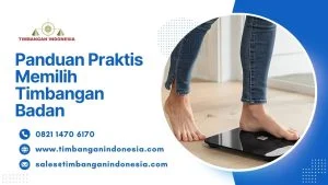 Panduan Praktis Bagaimana Memilih Timbangan Badan Ideal untuk Kebutuhan Anda?
