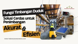Fungsi Timbangan Duduk Solusi Cerdas untuk Penimbangan Akurat dan Efisien