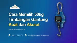 Cara Memilih Timbangan Gantung Kuat dan Akurat